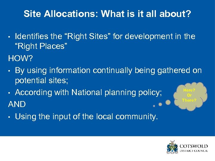 Site Allocations: What is it all about? Identifies the “Right Sites” for development in