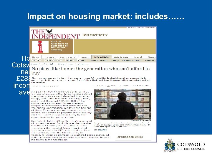 Impact on housing market: includes…… House prices in the Cotswolds are well above national