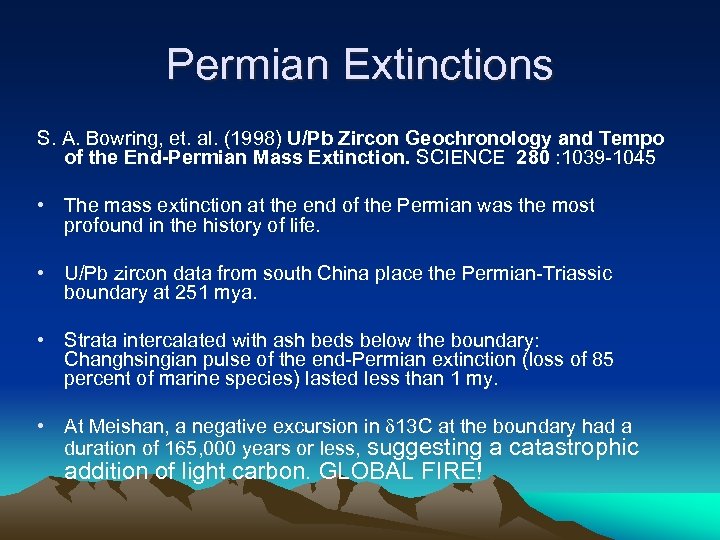 Permian Extinctions S. A. Bowring, et. al. (1998) U/Pb Zircon Geochronology and Tempo of