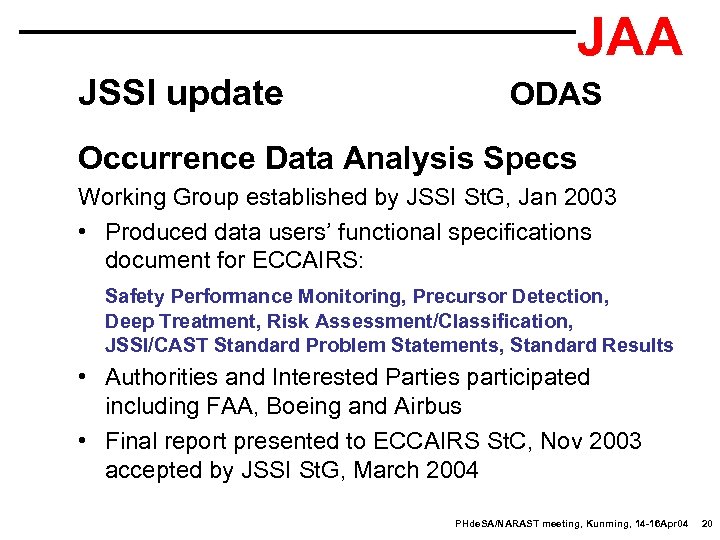 JAA JSSI update ODAS Occurrence Data Analysis Specs Working Group established by JSSI St.