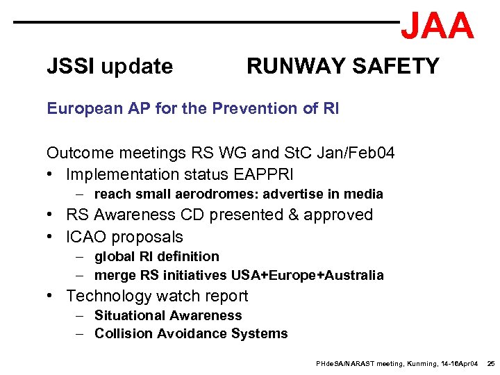 JAA JSSI update RUNWAY SAFETY European AP for the Prevention of RI Outcome meetings