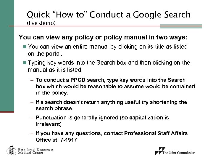 Quick “How to” Conduct a Google Search (live demo) You can view any policy