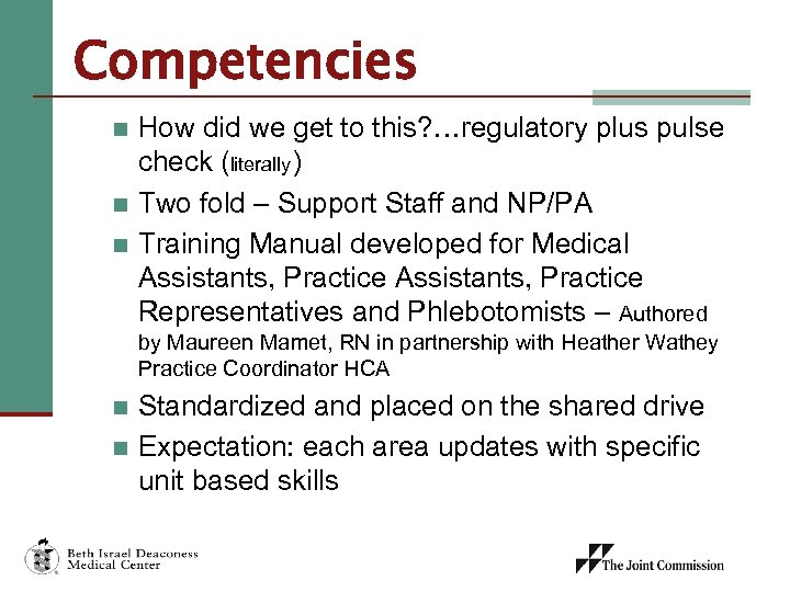 Competencies How did we get to this? …regulatory plus pulse check (literally) n Two