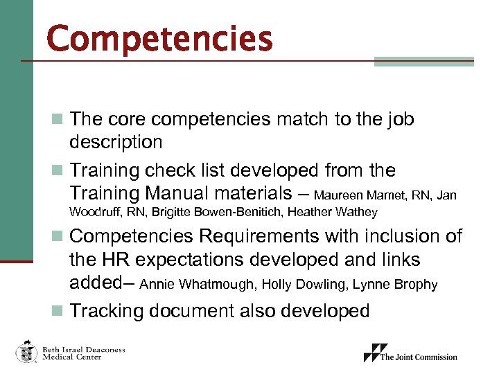 Competencies n The core competencies match to the job description n Training check list