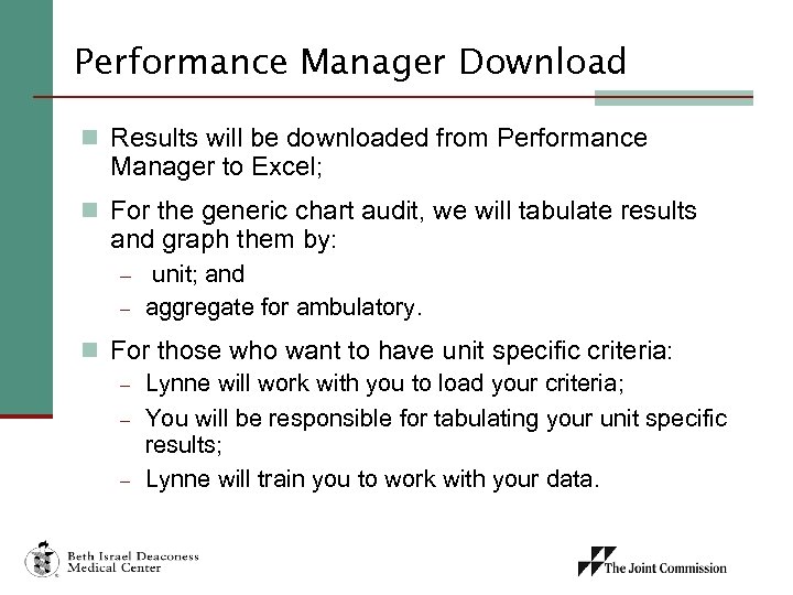 Performance Manager Download n Results will be downloaded from Performance Manager to Excel; n