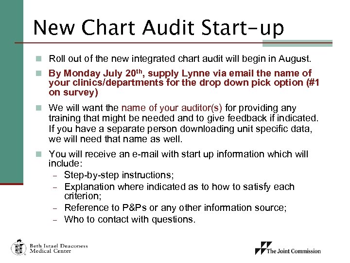 New Chart Audit Start-up n Roll out of the new integrated chart audit will