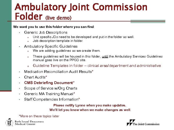 Ambulatory Joint Commission Folder (live demo) We want you to use this folder where