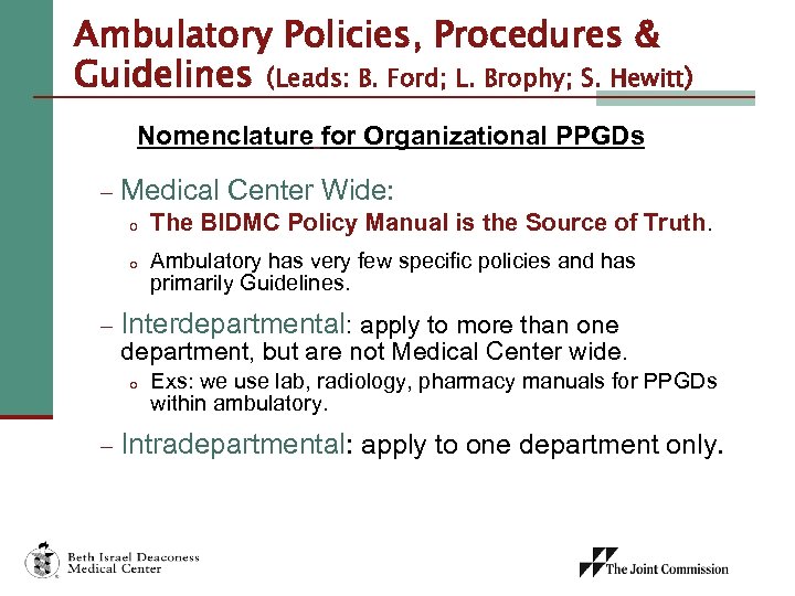 Ambulatory Policies, Procedures & Guidelines (Leads: B. Ford; L. Brophy; S. Hewitt) Nomenclature for