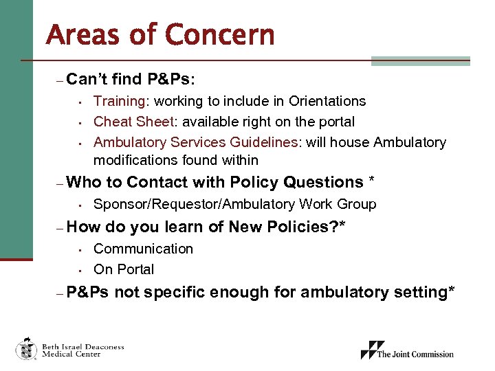 Areas of Concern - Can’t • • • Training: working to include in Orientations