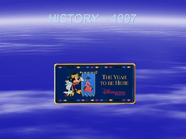 HISTORY – 1997 