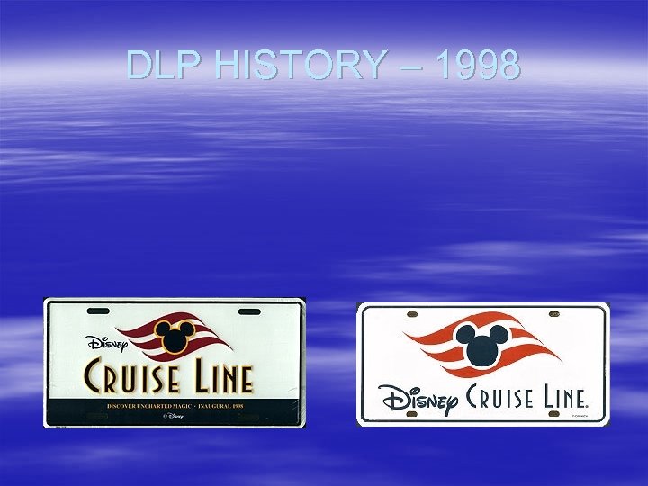 DLP HISTORY – 1998 