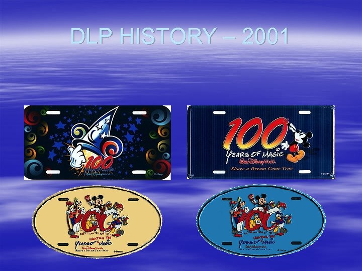 DLP HISTORY – 2001 
