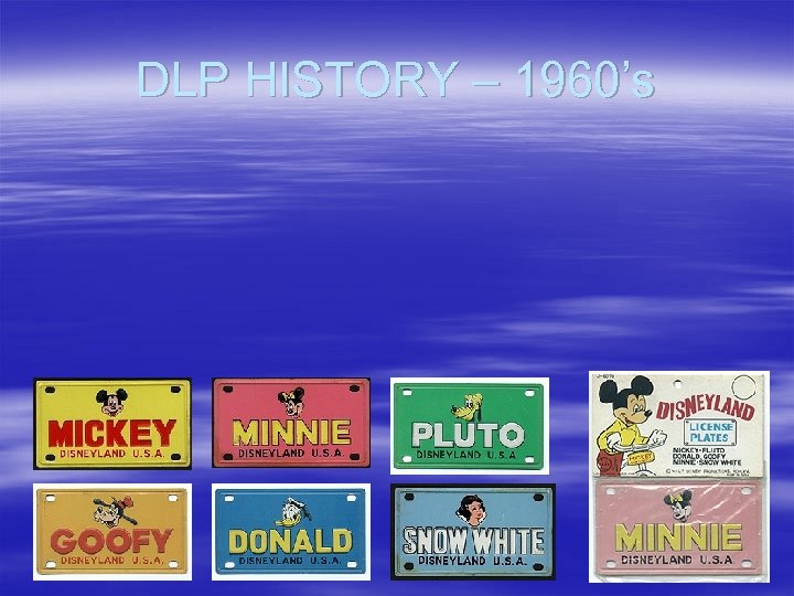 DLP HISTORY – 1960’s 