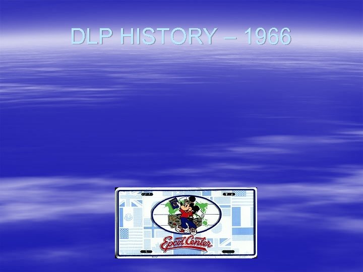 DLP HISTORY – 1966 