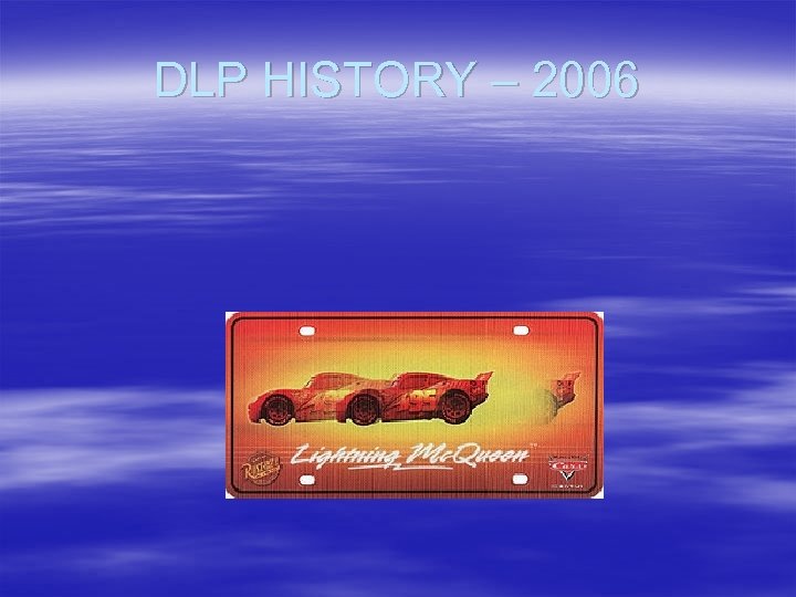 DLP HISTORY – 2006 