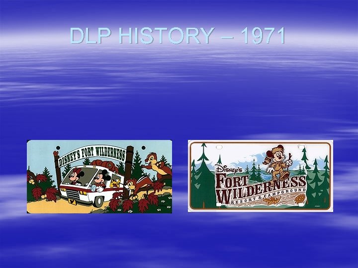 DLP HISTORY – 1971 