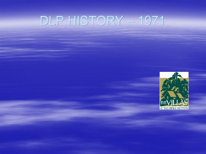 DLP HISTORY – 1971 