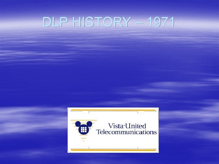 DLP HISTORY – 1971 
