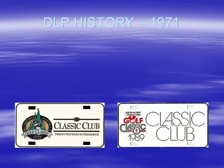 DLP HISTORY – 1971 