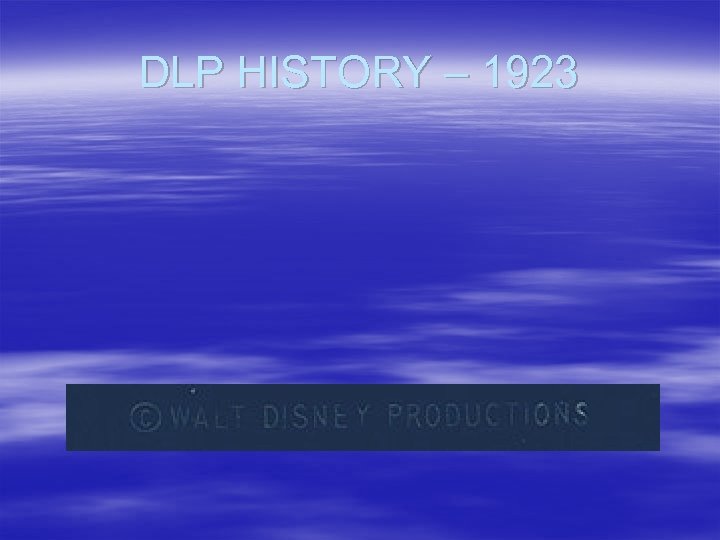 DLP HISTORY – 1923 
