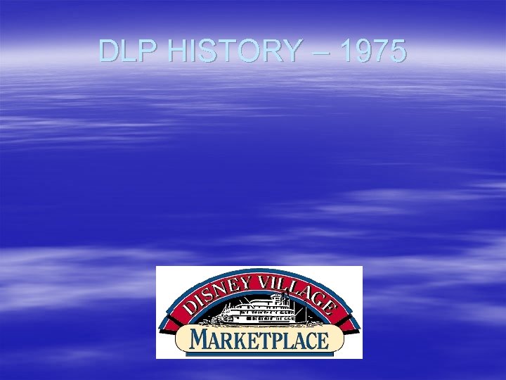 DLP HISTORY – 1975 