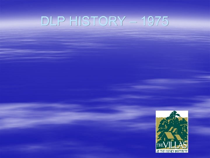 DLP HISTORY – 1975 