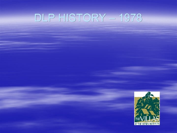 DLP HISTORY – 1978 