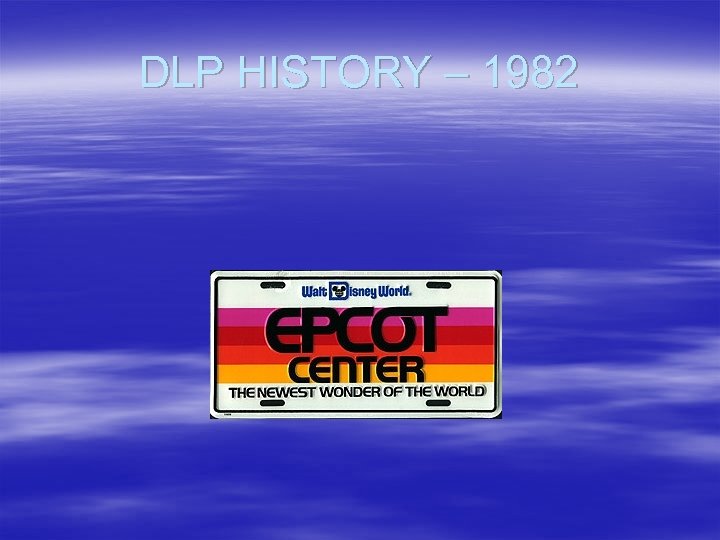 DLP HISTORY – 1982 