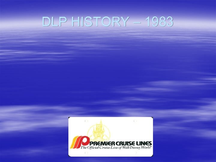 DLP HISTORY – 1983 