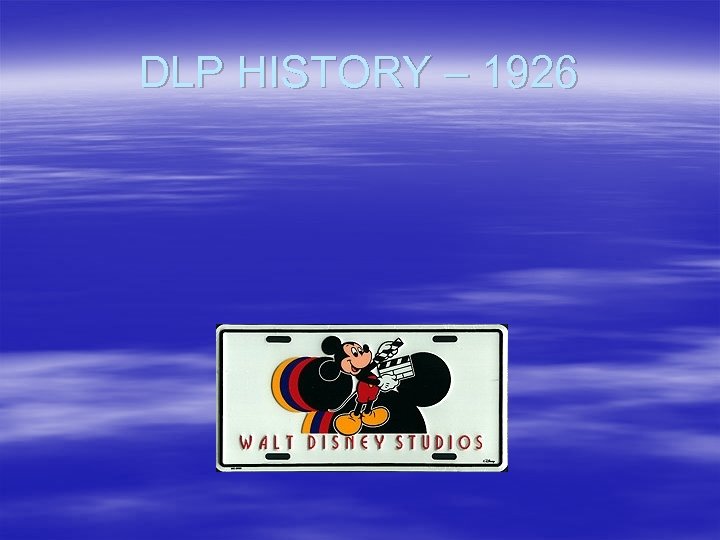 DLP HISTORY – 1926 