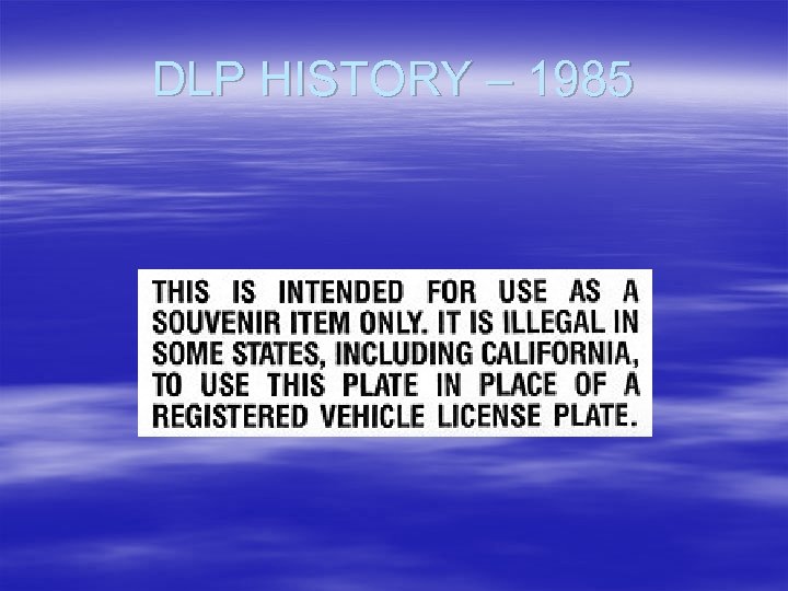 DLP HISTORY – 1985 