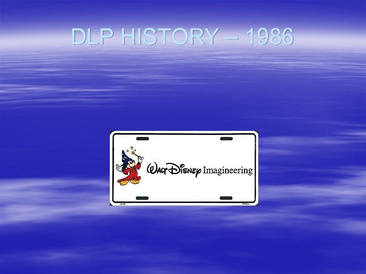 DLP HISTORY – 1986 