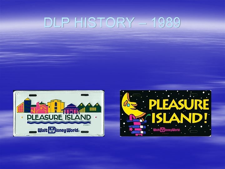 DLP HISTORY – 1989 