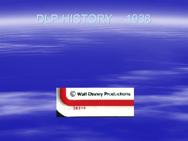 DLP HISTORY – 1938 