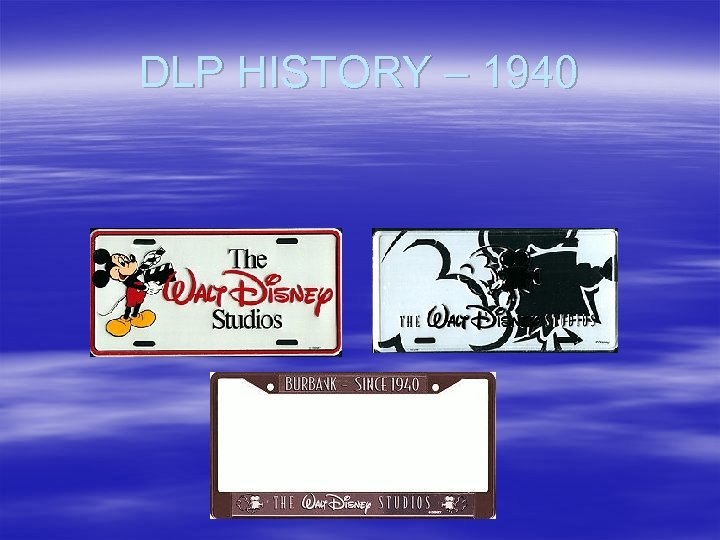 DLP HISTORY – 1940 