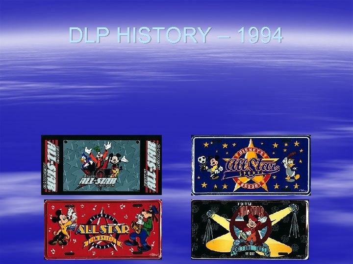 DLP HISTORY – 1994 