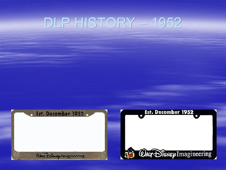 DLP HISTORY – 1952 