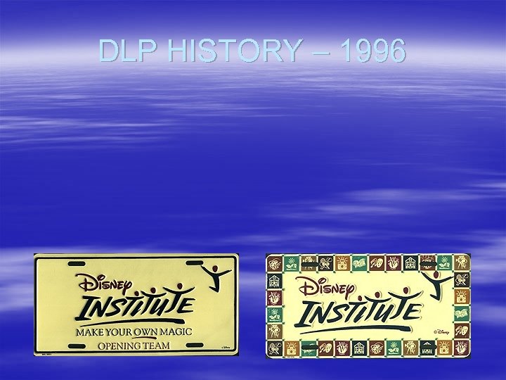 DLP HISTORY – 1996 