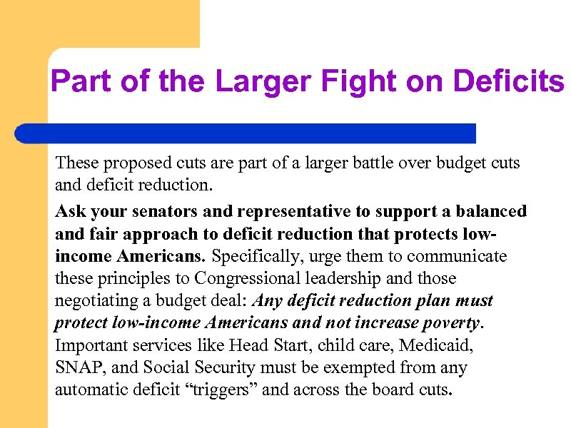 Part of the Larger Fight on Deficits These proposed cuts are part of a