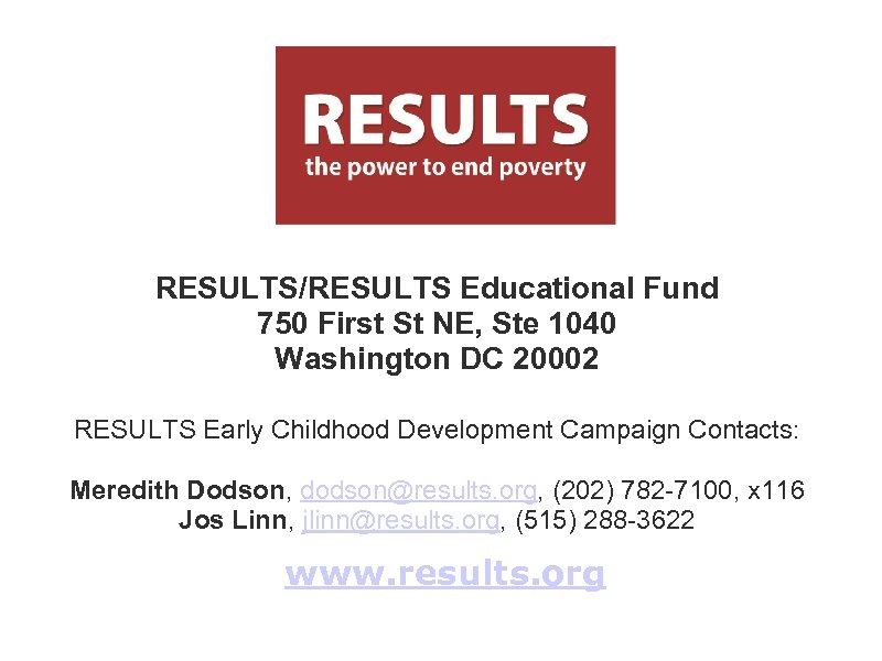RESULTS/RESULTS Educational Fund 750 First St NE, Ste 1040 Washington DC 20002 RESULTS Early