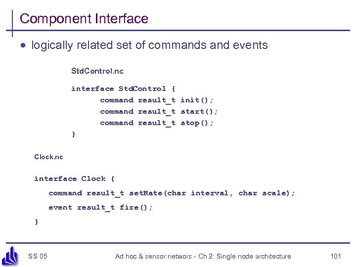 Component Interface · logically related set of commands and events Std. Control. nc interface