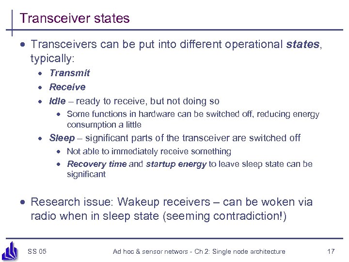 Transceiver states · Transceivers can be put into different operational states, typically: · Transmit