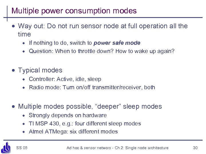 Multiple power consumption modes · Way out: Do not run sensor node at full