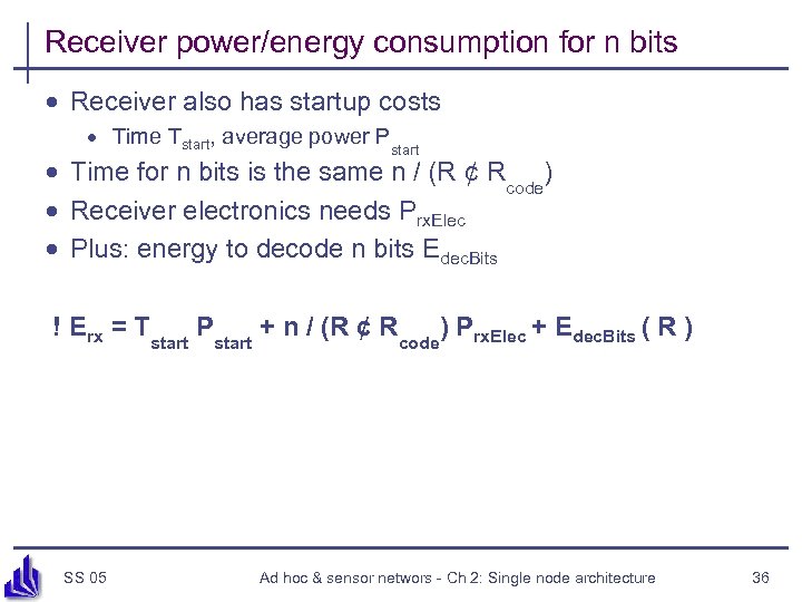 Receiver power/energy consumption for n bits · Receiver also has startup costs · Time