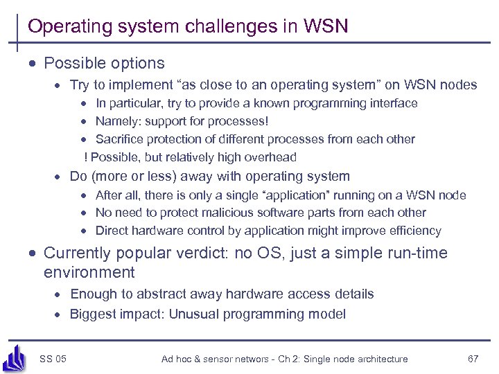 Operating system challenges in WSN · Possible options · Try to implement “as close