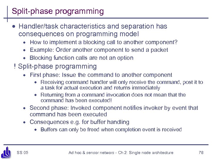 Split-phase programming · Handler/task characteristics and separation has consequences on programming model · How