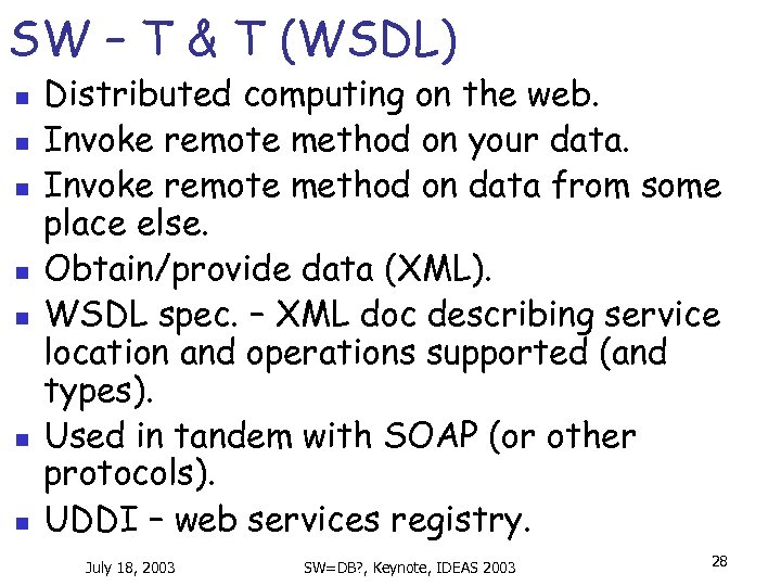 SW – T & T (WSDL) n n n n Distributed computing on the