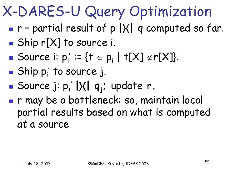X-DARES-U Query Optimization n n n r – partial result of p | |