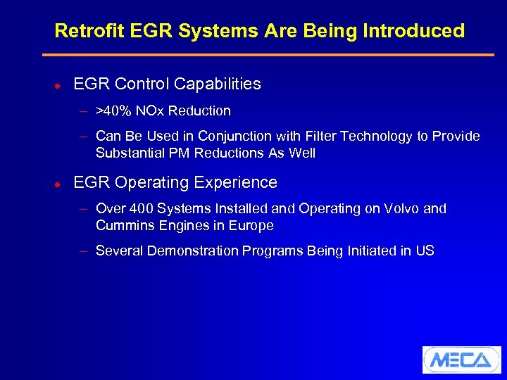 Retrofit EGR Systems Are Being Introduced l EGR Control Capabilities – >40% NOx Reduction