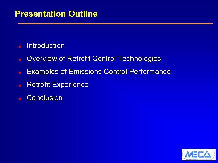 Presentation Outline l Introduction l Overview of Retrofit Control Technologies l Examples of Emissions